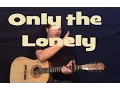 Only the Lonely Roy Orbison Guitar Lesson Strum Chords How to Play Only the Lonely Tutorial