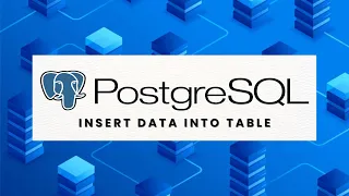 How to Insert Data into PostgreSQL Table PostgreSQL Tutorial for Beginners