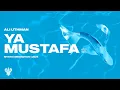 Download Lagu Ya Mustafa ﷺ - Ali Uthman | New English Nasheed | Mystic Meditation