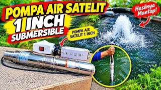 Unboxing dan ujicoba pompa air saterlit submersible 1 inch ‼️ oh ternyata ‼️‼️😱😱😱😱