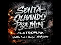 Senta Olhando Pra Mim (Eletrofunk)