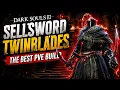 Dark Souls 3 - Best Sellsword Twinblades PvE Build 2026 Guide