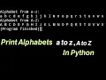 Print Alphabet s a to z A to Z in Python