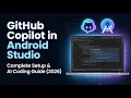 Boost Android Development with GitHub Copilot AI Coding Assistant
