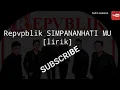Download Lagu SIMPANAN HATI MU LIRIK    REPVPBLIK