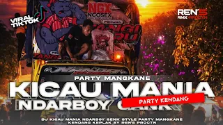 Download DJ KICAU MANIA NDARBOY GENK STYLE PARTY MANGKANE KENDANG KEPLAK BY REN'S PRDCTN MP3