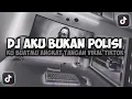Lagu DJ AKU BUKAN POLISI KU BUATMU ANGKAT TANGAN || BINTANG 5 VIRAL TIKTOK REMIX FULL SONG MAMAN FVNDY