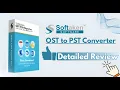 Softaken OST to PST Converter Detailed Product Review - Features Live Demo Pricing