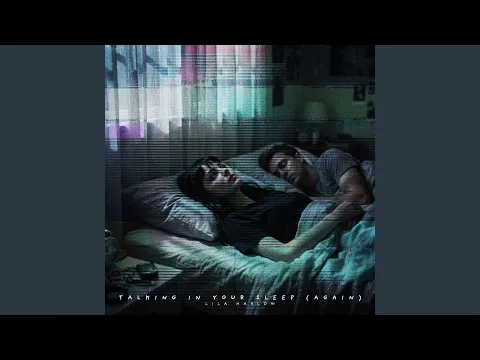 Lila Harlow - Talking in your Sleep (again)