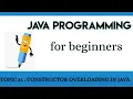 Lecture 31 Constructor Overloading in Java