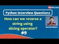 How can we reverse a string using slicing operator Python Interview Questions MySirG com