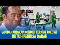 Download Lagu 🔴AJUDAN UNGKAP KONDISI TERKINI JOKOWI, Butuh Periksa Darah