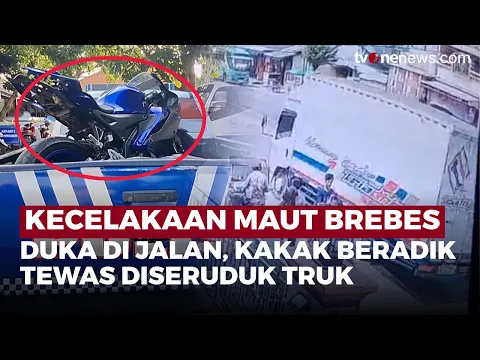 Niat Antar Kakak ke Stasiun, Dua Bersaudara Tewas Dihantam Truk di Pantura Brebes