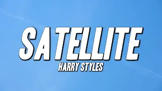 Harry Styles - Satellite (Lyrics)