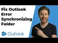 How To Fix Outlook Error Synchronizing Folder 2026 Easy Guide