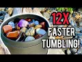Finish Rock Tumbling 12x Faster