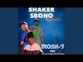 Download Lagu Shaker Sbono (feat. Ofihlile Bhotloro, Oroza \u0026 Dj Sketch \u0026 Krishmah)
