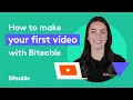 How to make your first with Biteable