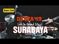 Download Lagu KITA TIDAK SEDANG BERCINTA LAGI - DRUM CAM - DEWA 19 - SURABAYA [30 TAHUN BERKARYA]