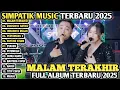 Download Lagu IRWAN SIMPATIK MUSIC Full Album - MALAM TERAKHIR, RINDUNYA HATIKU  | Dangdut Koplo Terbaru 2025