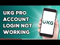 How to Fix UKG Pro Account Login not Working