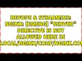 nginx emerg server directive is not allowed here in nginx conf 92