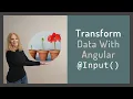 Transform Data with Angular Input
