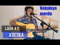 Download Lagu Lara Ati – Dory Harsa || kreska  [B Project]