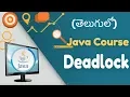 Java Deadlock in Telugu Java Thread Deadlock Java in Telugu