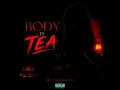 Body Is Tea (Amapiano Edit) - MC EazyMacdon