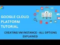 VM instance creation in GCP - Various Options explained
