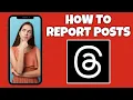 How To Report A Post On Threads Threads App Tutorial