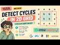 Detect Cycles in 2D Grid LeetCode 1559 DFS Graph