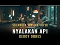 Nyalakan Api - Deddy Dores | Nike Ardila Slowrock Aransement (Video lyrics]