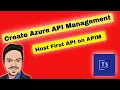 How to Create Azure API Management Host First API on API