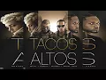 Tacos Altos - Arcangel Ft. Farruko, Bryant Myers & Noriel (Audio Oficial)
