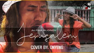 ONYENG - JERUSALEM (Cover Video by Alpha Blondy)