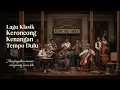 Download Lagu Tembang Kenangan Keroncong Nostalgia Lama Penuh Makna Menyentuh Hati yang Mendengar