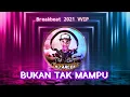 Download Lagu NEW BREAKBEAT 2021 FULLBASS - BUKAN TAK MAMPU - DJ ARLEE