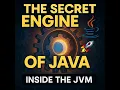The Secret Engine Behind Java How the JVM Really Works