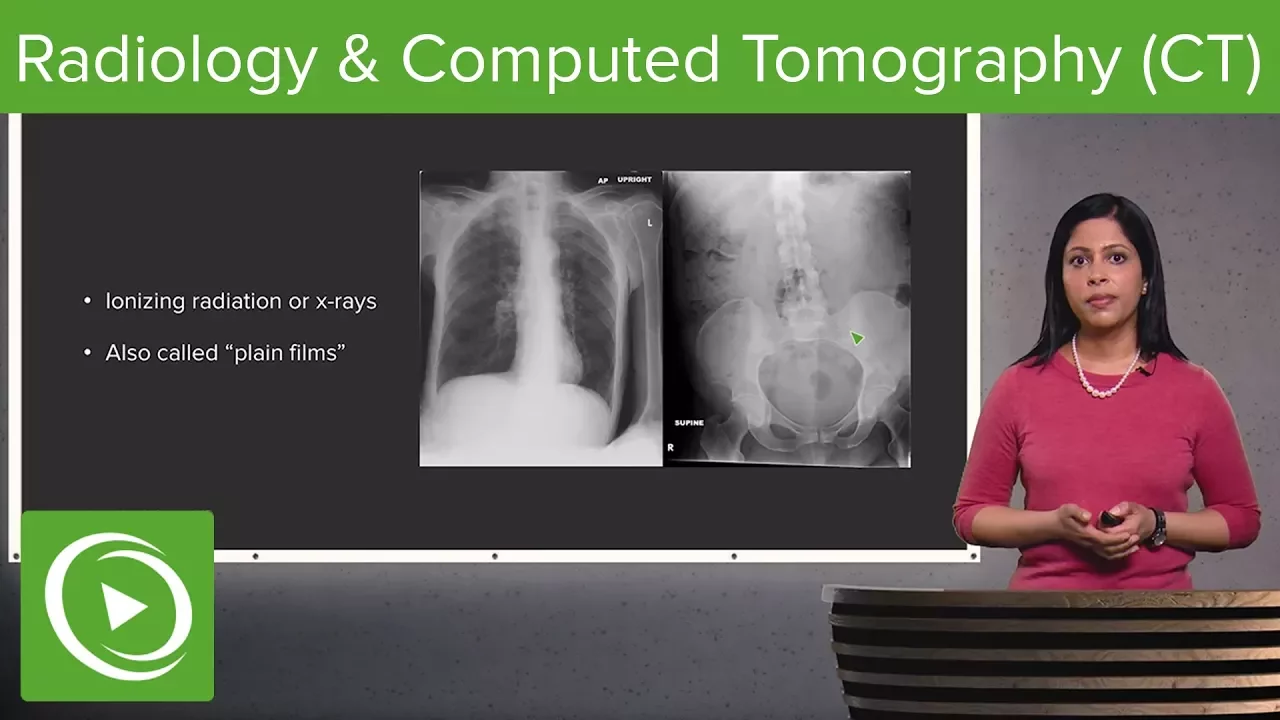 Radiology and Computed Tomography (CT) – Radiology | Lecturio