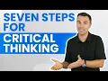 7 Steps For Critical Thinking 1-hour class