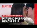 Download Lagu Mia and Patrick Go To The Beach | It’s Okay To Not Be Okay | Netflix Philippines