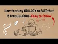 How to study BIOLOGY so FAST that it feels ILLEGAL - easy to follow