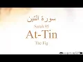 Download Lagu Hifz / Memorize Quran 95 Surah At-Tin by Qaria Asma Huda with Arabic Text and Transliteration