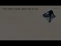 Chelsea Cutler - You Don't Think About Me At All (Lyric Video)