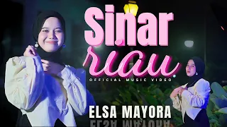 elsa mayora sinar riau official music video 