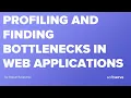 Profiling and finding bottlenecks in web applications by Stepan Rasputnyi