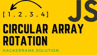 Circular Array Rotation HackerRank Solution JavaScript