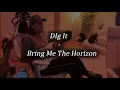 Download Lagu 【和訳】DIg It - Bring Me The Horizon (Lyrics)【字幕】【日本語】